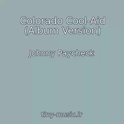 کاور آهنگ Colorado Cool-Aid (Album Version) از Johnny Paycheck