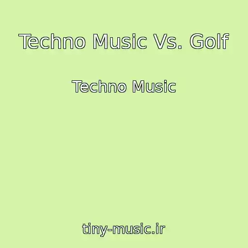 کاور آهنگ Techno Music Vs. Golf از Techno Music