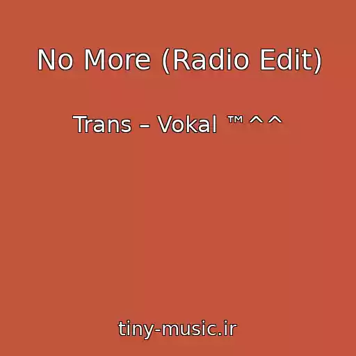 کاور آهنگ No More (Radio Edit) از Trans – Vokal ™^^