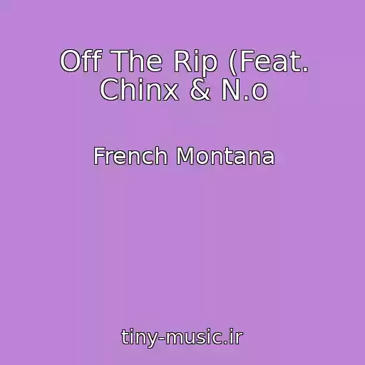 کاور آهنگ Off The Rip (Feat. Chinx & N.o از French Montana