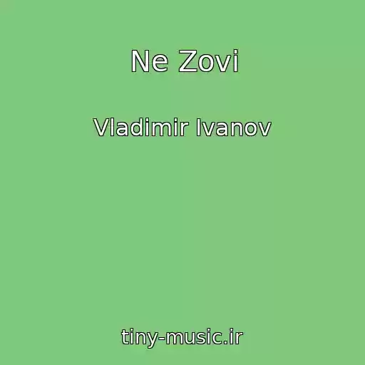 کاور آهنگ Ne Zovi از Vladimir Ivanov