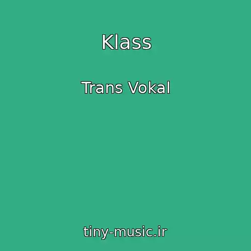 کاور آهنگ Klass از Trans Vokal