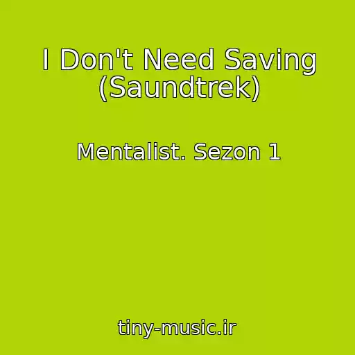 کاور آهنگ I Don't Need Saving (Saundtrek) از Mentalist. Sezon 1