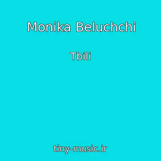 کاور آهنگ Monika Beluchchi از Tbili
