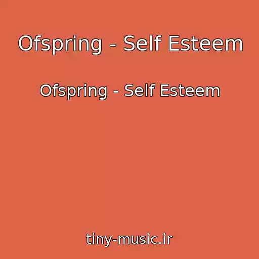 کاور آهنگ Ofspring - Self Esteem از Ofspring - Self Esteem