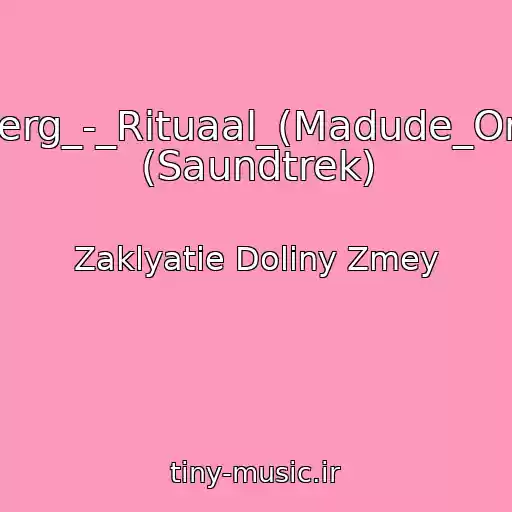 کاور آهنگ 304-Sven_Grunberg_-_Rituaal_(Madude_Oru_Needus_1987) (Saundtrek) از Zaklyatie Doliny Zmey