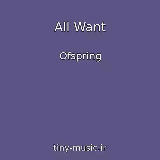 کاور آهنگ All Want از Ofspring