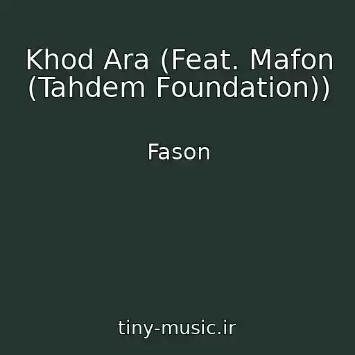 کاور آهنگ Khod Ara (Feat. Mafon (Tahdem Foundation)) از Fason