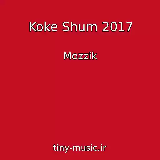 کاور آهنگ Koke Shum 2017 از Mozzik