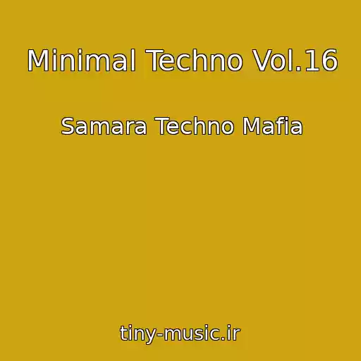 کاور آهنگ Minimal Techno Vol.16 از Samara Techno Mafia