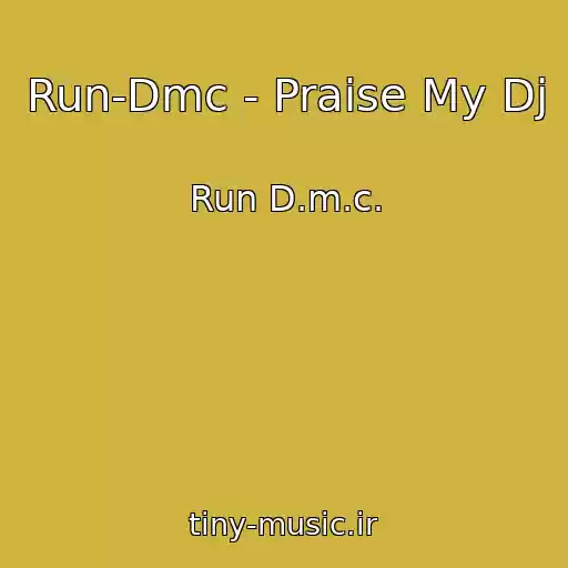 کاور آهنگ Run-Dmc - Praise My Dj از Run D.m.c.