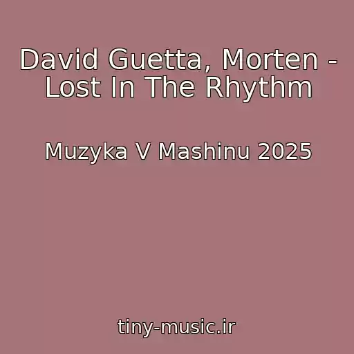 کاور آهنگ David Guetta, Morten - Lost In The Rhythm از Muzyka V Mashinu 2025