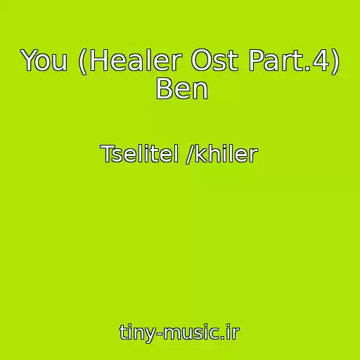 کاور آهنگ You (Healer Ost Part.4) Ben از Tselitel /khiler