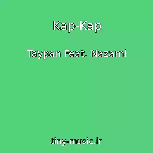 کاور آهنگ Kap-Kap از Taypan Feat. Nazami