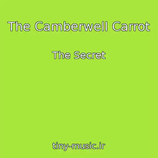 کاور آهنگ The Camberwell Carrot از The Secret