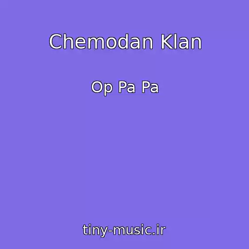 کاور آهنگ Chemodan Klan از Op Pa Pa