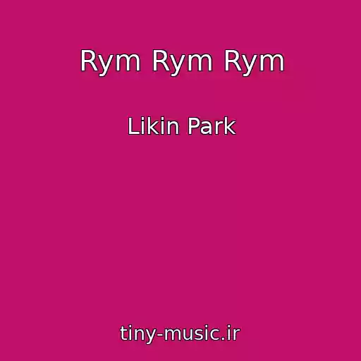 کاور آهنگ Rym Rym Rym از Likin Park