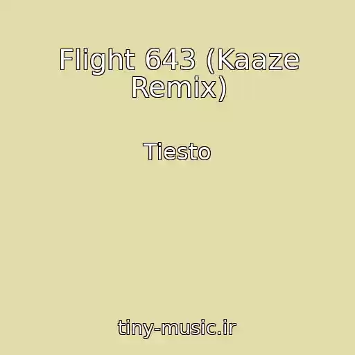کاور آهنگ Flight 643 (Kaaze Remix) از Tiesto