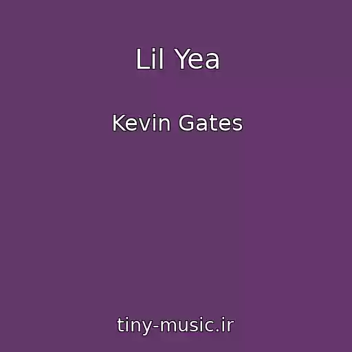 کاور آهنگ Lil Yea از Kevin Gates
