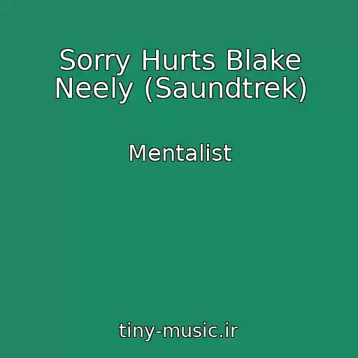 کاور آهنگ Sorry Hurts Blake Neely (Saundtrek) از Mentalist