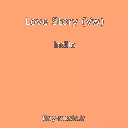 کاور آهنگ Love Story (Vw) از Indila