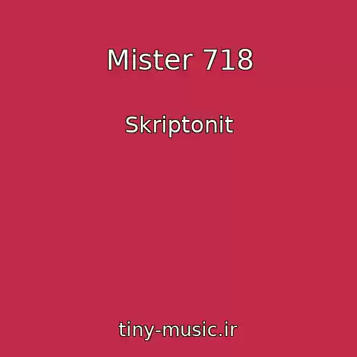 کاور آهنگ Mister 718 از Skriptonit