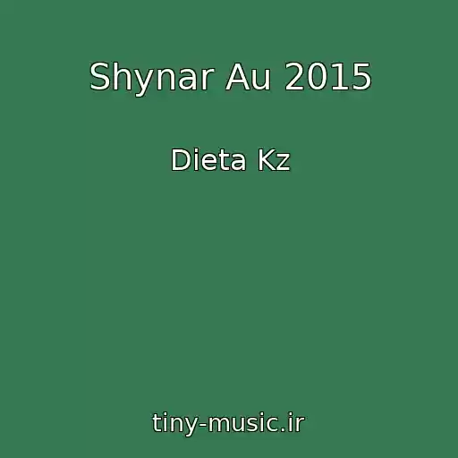 کاور آهنگ Shynar Au 2015 از Dieta Kz