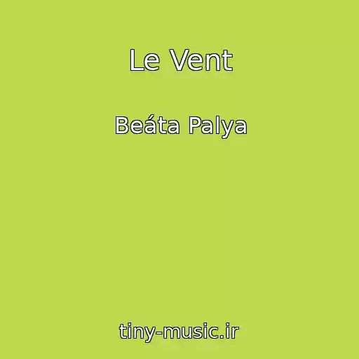 کاور آهنگ Le Vent از Beáta Palya