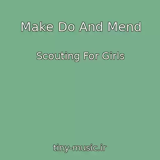 کاور آهنگ Make Do And Mend از Scouting For Girls