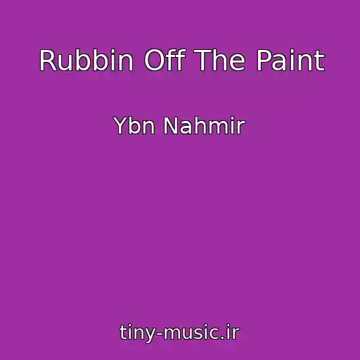 کاور آهنگ Rubbin Off The Paint از Ybn Nahmir