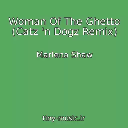 کاور آهنگ Woman Of The Ghetto (Catz 'n Dogz Remix) از Marlena Shaw