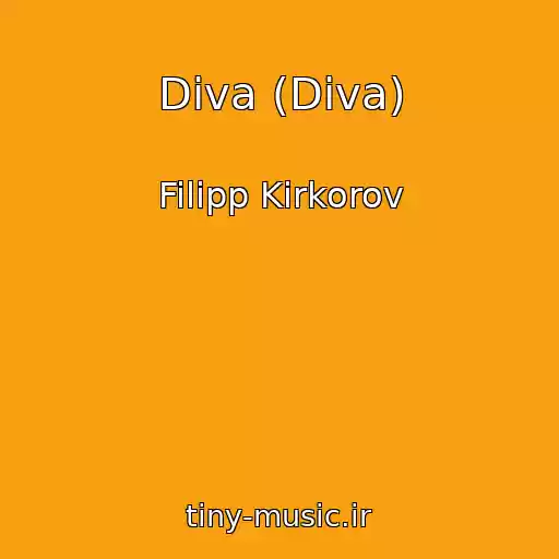 کاور آهنگ Diva (Diva) از Filipp Kirkorov