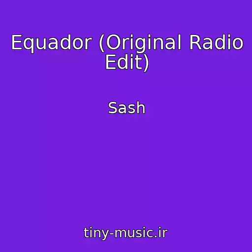 کاور آهنگ Equador (Original Radio Edit) از Sash