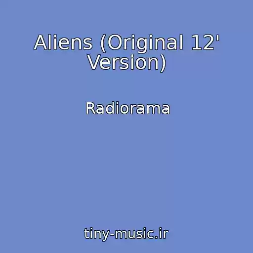 کاور آهنگ Aliens (Original 12' Version) از Radiorama