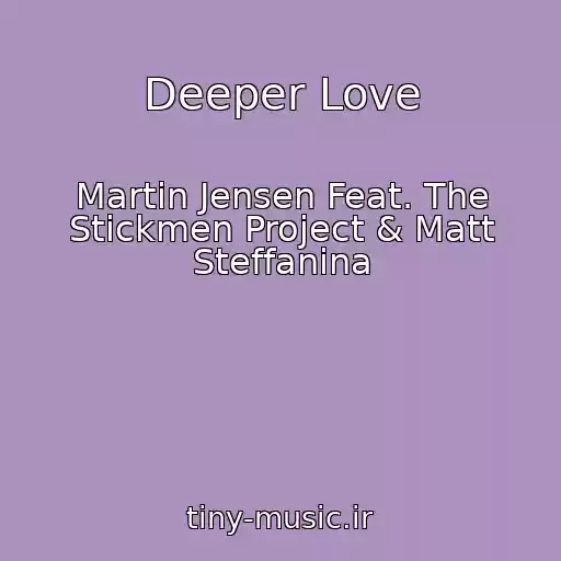 کاور آهنگ Deeper Love از Martin Jensen Feat. The Stickmen Project & Matt Steffanina