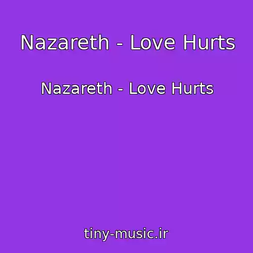 کاور آهنگ Nazareth - Love Hurts از Nazareth - Love Hurts