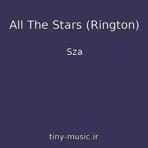 کاور آهنگ All The Stars (Rington) از Sza