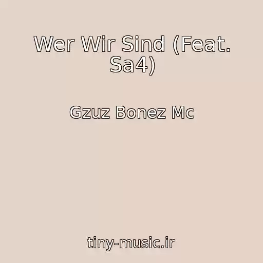 کاور آهنگ Wer Wir Sind (Feat. Sa4) از Gzuz Bonez Mc
