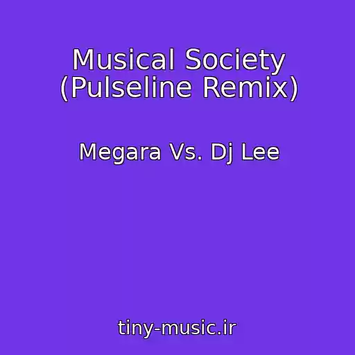 کاور آهنگ Musical Society (Pulseline Remix) از Megara Vs. Dj Lee