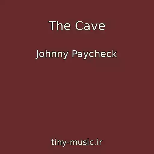 کاور آهنگ The Cave از Johnny Paycheck