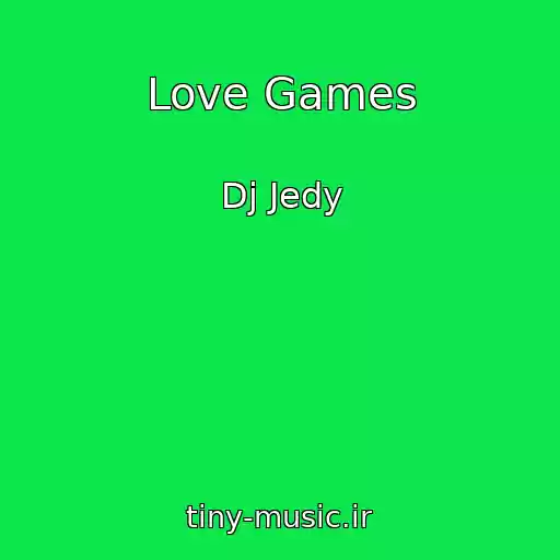 کاور آهنگ Love Games از Dj Jedy