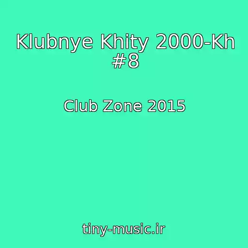 کاور آهنگ Klubnye Khity 2000-Kh #8 از Club Zone 2015
