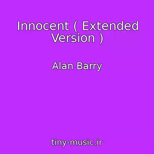 کاور آهنگ Innocent ( Extended Version ) از Alan Barry