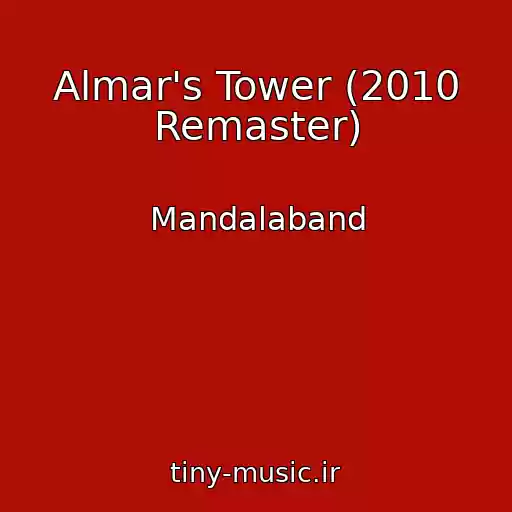 کاور آهنگ Almar's Tower (2010 Remaster) از Mandalaband