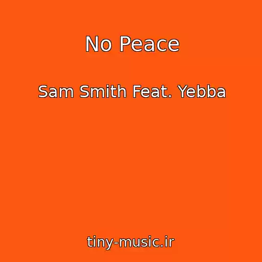 کاور آهنگ No Peace از Sam Smith Feat. Yebba