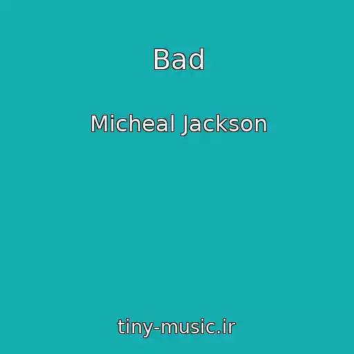 کاور آهنگ Bad از Micheal Jackson