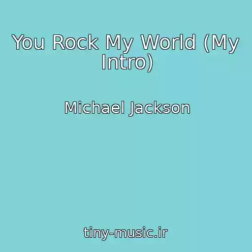 کاور آهنگ You Rock My World (My Intro) از Michael Jackson