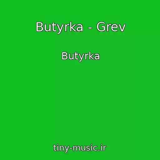 کاور آهنگ Butyrka - Grev از Butyrka