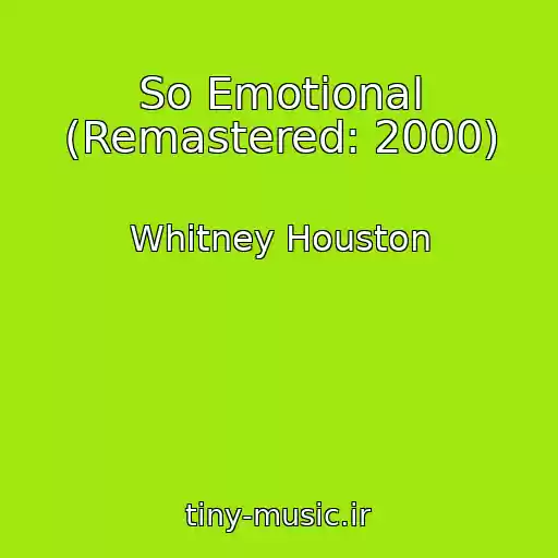 کاور آهنگ So Emotional (Remastered: 2000) از Whitney Houston