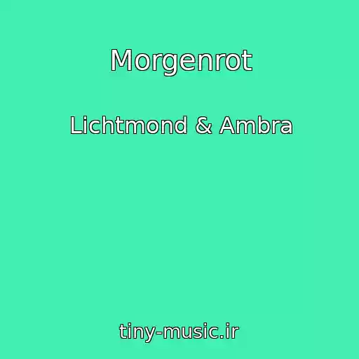 کاور آهنگ Morgenrot از Lichtmond & Ambra